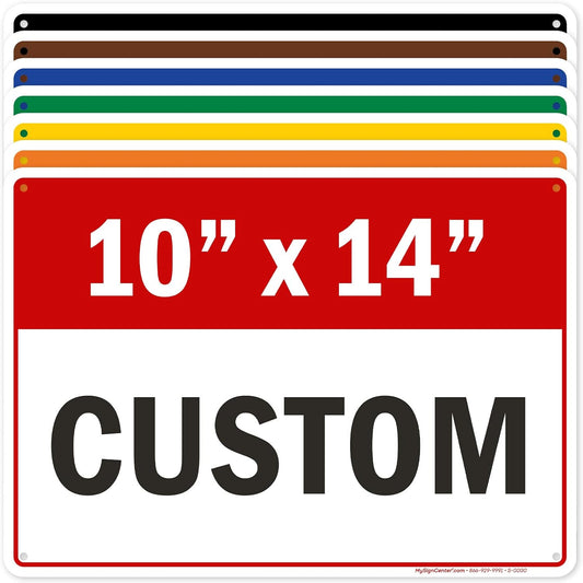 Custom Sign, Custom Sign for Business, Indoor/Outdoor use. 10x14 Inches, Rust Free .040 Aluminum, Fade Resistant, Made in USA by My Sign Center (Header)